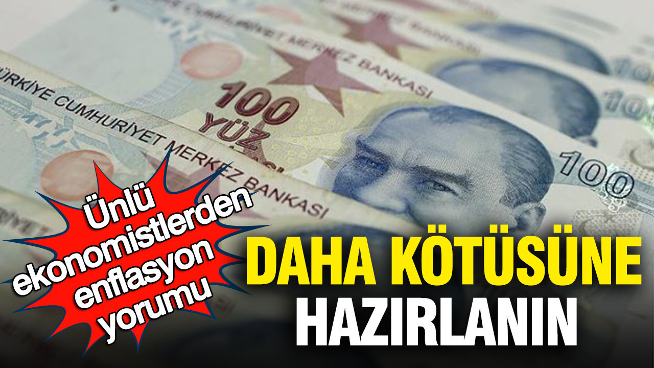 unlu-ekonomistlerden-enflasyon-yorumu-daha-kotusune-hazir-olun-rxcVPZf5